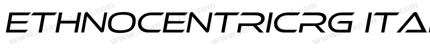 EthnocentricRg Italic字体转换